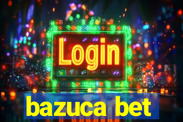 bazuca bet